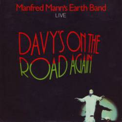 Manfred Mann's Earth Band : Davy's on the Road Again (Live) - Mighty Quinn (Live)